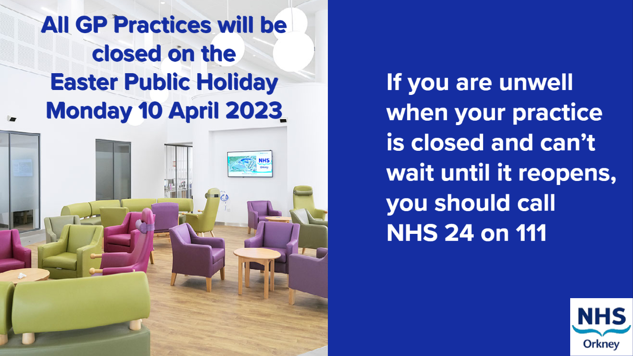 Easter Public Holiday Arrangements Monday 10 April 2023 NHS Orkney